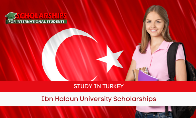 Ibn Haldun University Scholarships